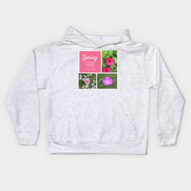 Spring - It's amazing when we're together! Kids Hoodie by Christine aka stine1